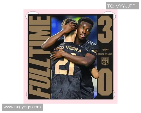 阿森纳大胜里昂3-0精彩瞬间回顾十大进球引爆全场热情